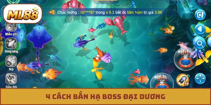 Bắn Cá Xèng - Chinh Phục Kho Báu Khổng Lồ Độc Quyền 4 cách bắn hạ Boss đại dương
