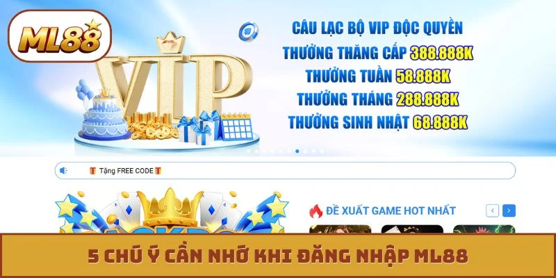 Đăng nhập ML88 5 chú ý cần nhớ khi đăng nhập ML88