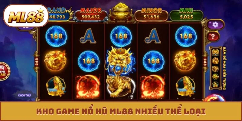 Nổ hũ ML88 Kho game nổ hũ ML88 nhiều thể loại